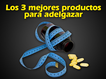 Los 3 mejores productos para adelgazar