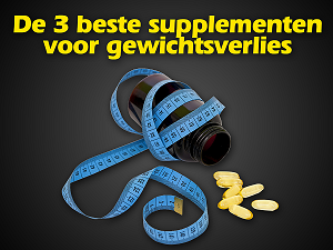 De 3 beste supplementen voor gewichtsverlies