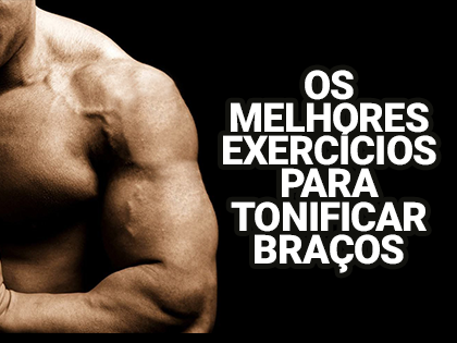 Podes tonificar os teus braços fazendo os melhores exercícios para braços