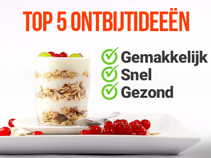 Top 5 Ontbijtideeën
