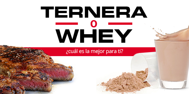 Ternera o Whey