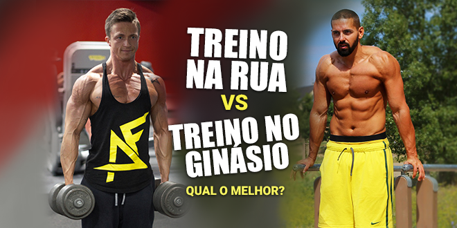 Treino na rua vs Treino no Ginásio