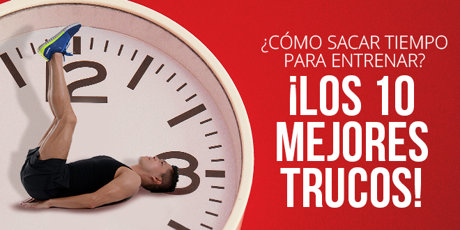 Cómo sacar tiempo para entrenar