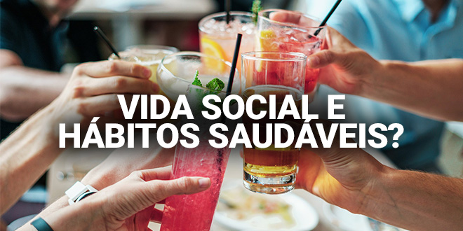 vida social e hábitos saudáveis-zumub