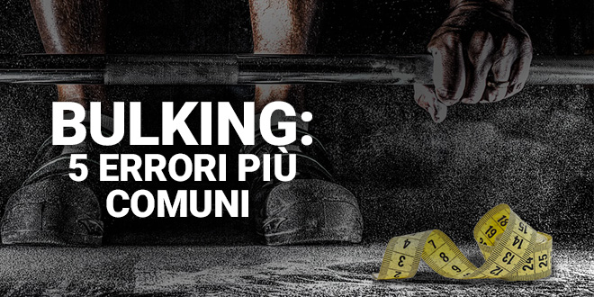 5 errori più comuni della stagione di bulking-zumub